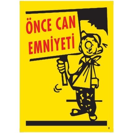 Önce Can Emniyeti Uyarı Levhası