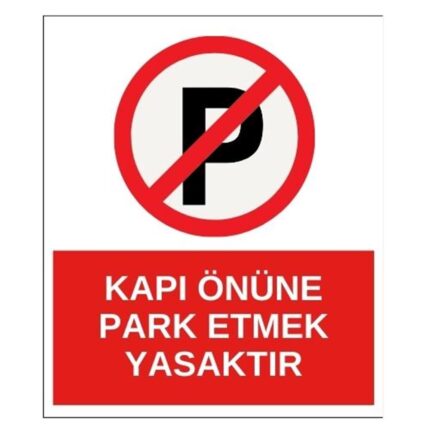 Kapı Önüne Park Etmek Yasaktır Sticker Yapışkanlı Etiket