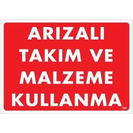 Arızalı Takım Ve Malzeme Kullanma Uyarı Levhası