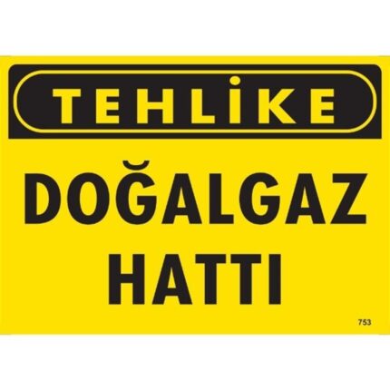 Tehlike Doğalgaz Hattı Uyarı Levhası