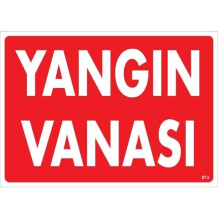 Yangın Vanası Uyarı Levhası
