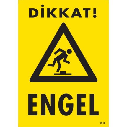 Dikkat Engel Uyarı Levhası