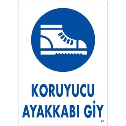Koruyucu Ayakkabı Giy Uyarı Levhası