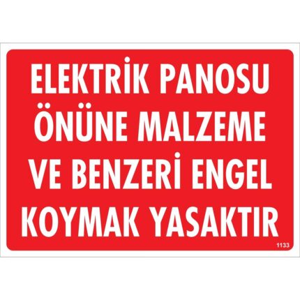 Elektrik Panosu Önüne Malzeme ve Benzeri Engel Koymak Yasaktır Uyarı Levhası