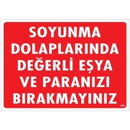 Soyunma Dolaplarında Değerli Eşya ve Paranızı Bırakmayınız Uyarı Levhası