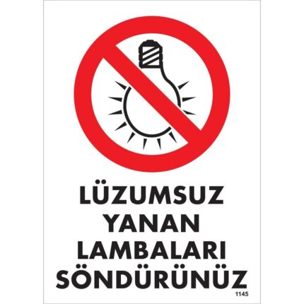 Lüzumsuz Yanan Lambaları Söndürünüz Uyarı Levhası