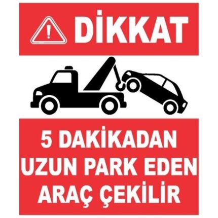 5 Dakikadan Uzun Park Eden Araç Çekilir Sticker Yapışkanlı Etiket
