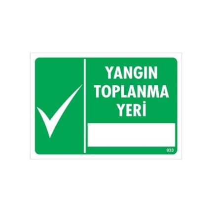 Yangın Toplanma Yeri  Uyarı Levhası