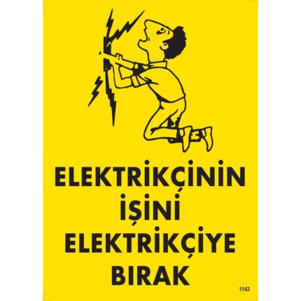 Elektrikçinin İşini Elektrikçiye Bırak  Uyarı Levhası