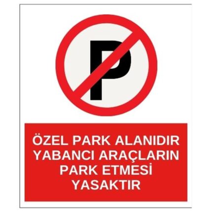 Yabancı Araçların Park Etmesi Yasaktır Sticker Yapışkanlı Etiket