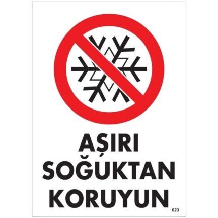 Aşırı Soğuktan Koruyun Uyarı Levhası