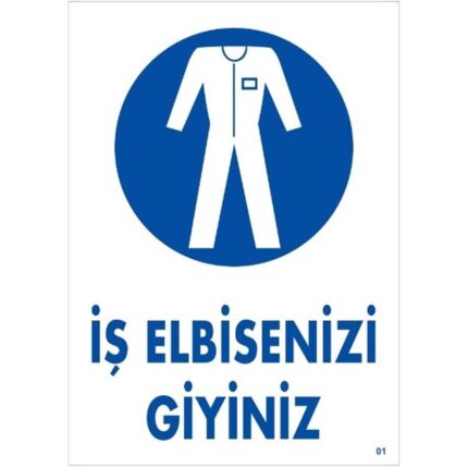 İş Elbisenizi Giyiniz Uyarı Levhası