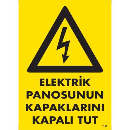 Elektrik Panosunun Kapaklarını Kapalı Tut Uyarı Levhası