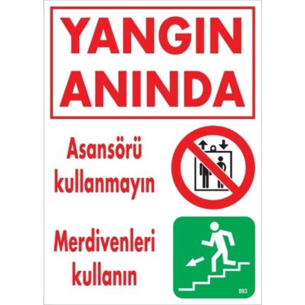 Yangın Anında Asansörü Kullanmayın  Uyarı Levhası