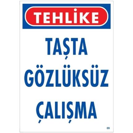 Taşta Gözlüksüz Çalışma Uyarı Levhası