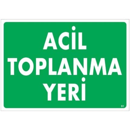 Acil Toplanma Yeri Uyarı Levhası