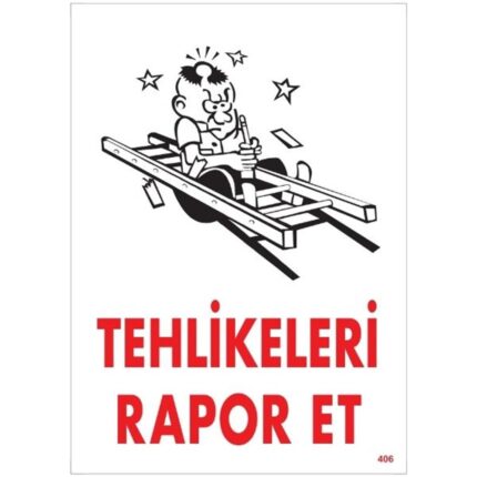 Tehlikeleri Rapor Et  Uyarı Levhası