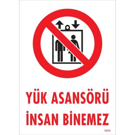 Yük Asansörü İnsan Binemez Uyarı Levhası