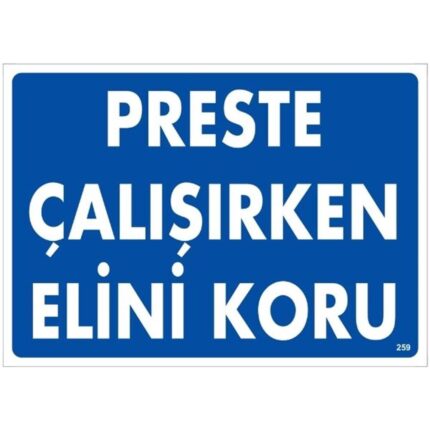 Preste Çalışırken Elini Koru Uyarı Levhası
