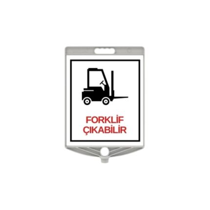 Forklift Çıkabilir Uyarı Levhası