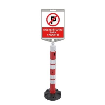 Müşteri Harici Park Yasaktır Levhalı 120 cm Duba